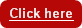 Click here