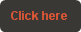 Click here