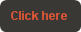 Click here