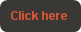Click here