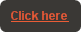 Click here