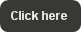 Click here