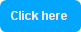 Click here
